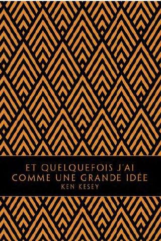 ET QUELQUEFOIS J'AI COMME UNE GRANDE IDEE