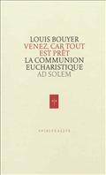 VENEZ, CAR TOUT EST PRET - LETTRE A UN CATECHUMENE POUR LE PREPARER A LA COMMUNION EUCHARISTIQUE