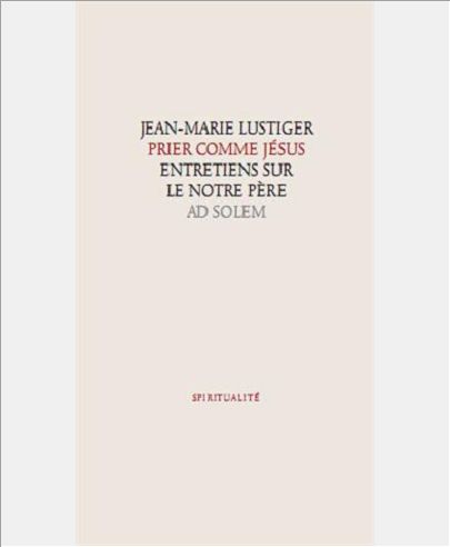 PRIER AVEC JESUS - ENTRETIENS SUR LE NOTRE PERE