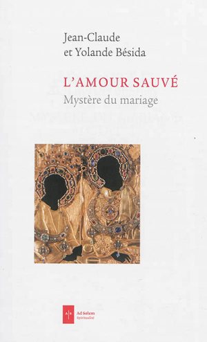 L'AMOUR SAUVE - MYSTERE DU MARIAGE
