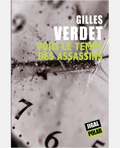 VOICI LE TEMPS DES ASSASSINS
