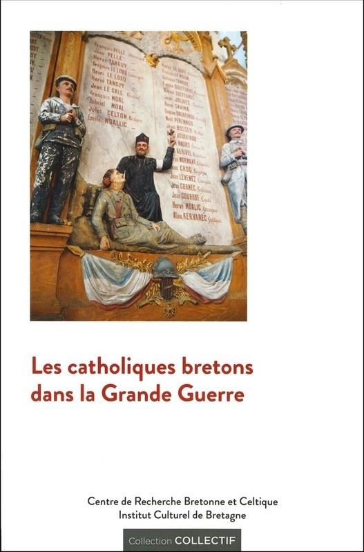 LES CATHOLIQUES BRETONS DANS LA GRANDE GUERRE
