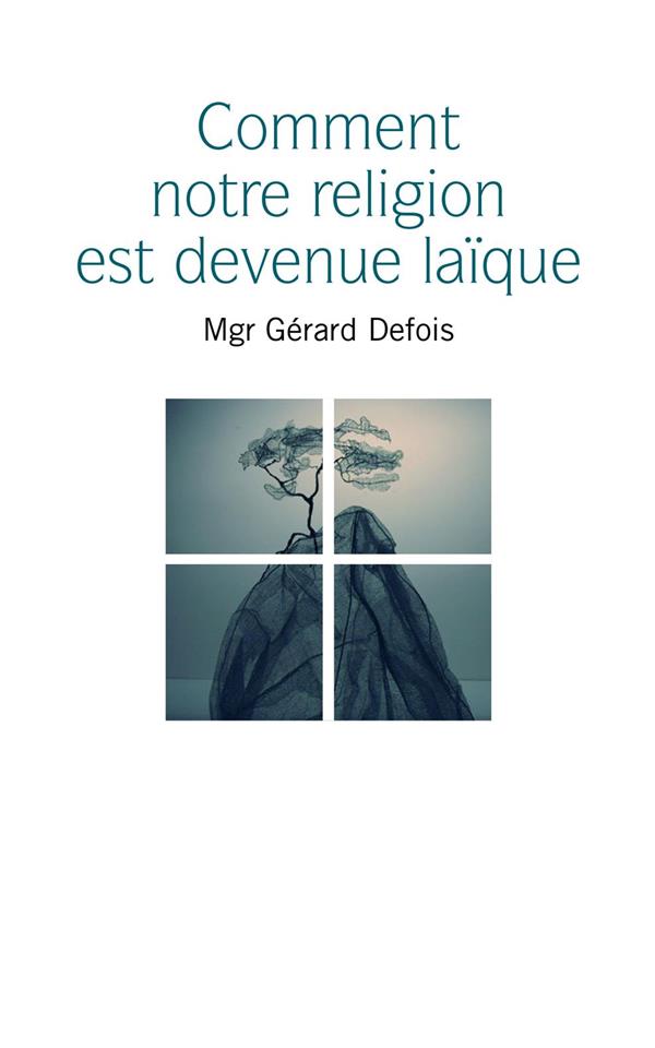 COMMENT NOTRE RELIGION EST DEVENUE LAIQUE ?